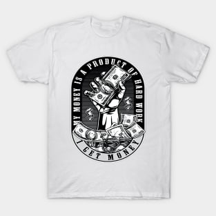 i get money T-Shirt